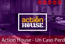 Action House - Un Caso Perdido